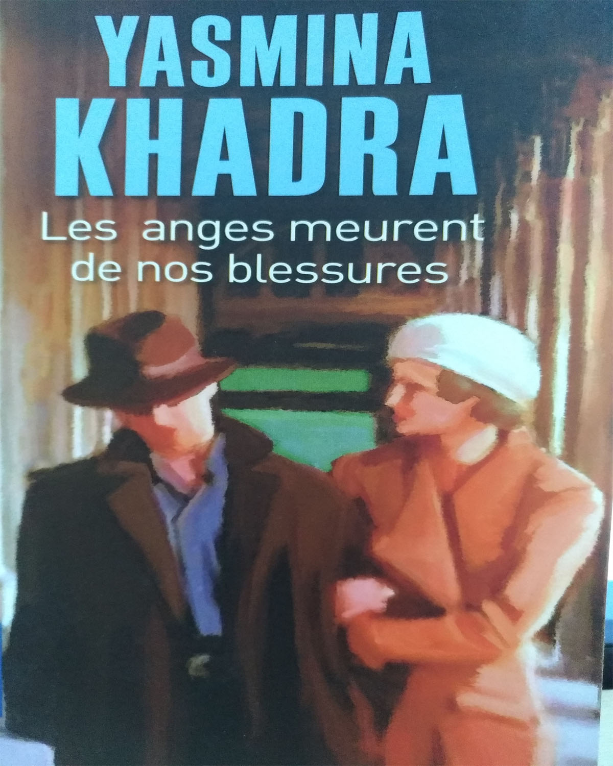 Les anges meurent de nos blessures